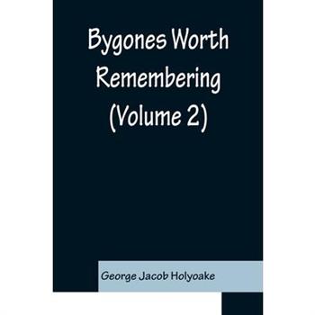 Bygones Worth Remembering (Volume 2)