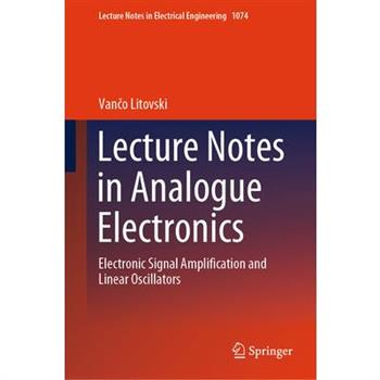 Lecture Notes in Analogue Electronics