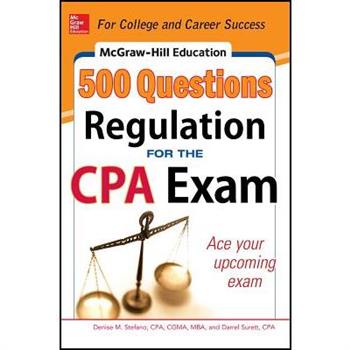 McGraw-Hill's 500 Regulation Questions for the CPA Exam
