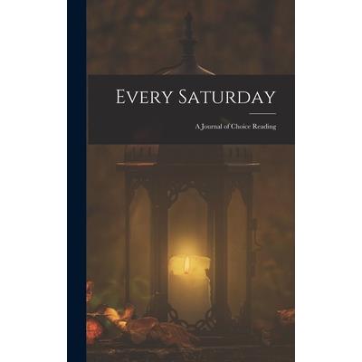 Every Saturday