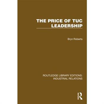 The Price of TUC Leadership