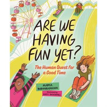Are We Having Fun Yet?