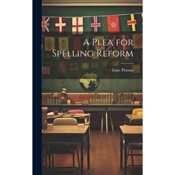 A Plea for Spelling Reform