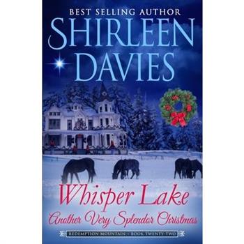 Whisper Lake, Another Very Splendor Christmas