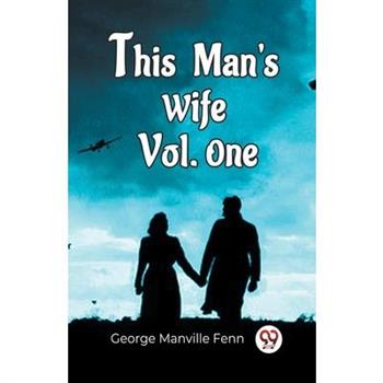 This Man'S Wife Vol. One