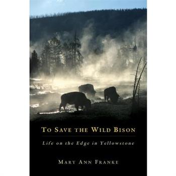 To Save the Wild Bison