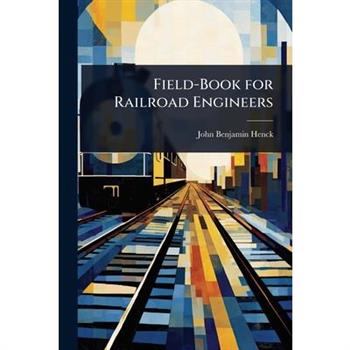 Field-Book for Railroad Engineers