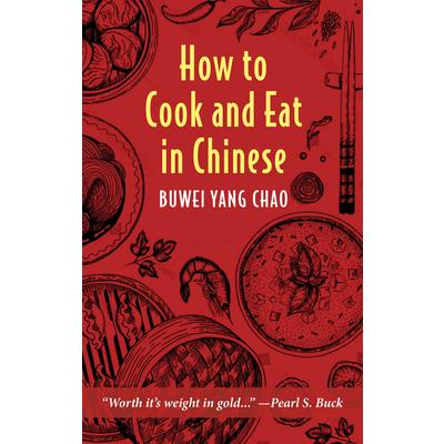 How to Cook and Eat in Chinese