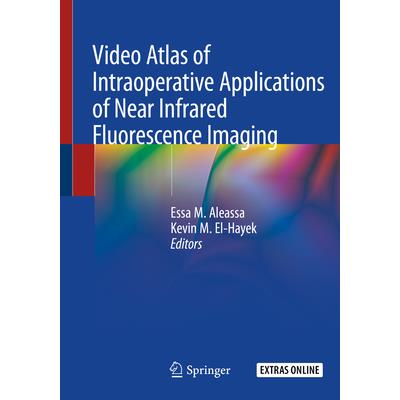 Video Atlas of Intraoperative Applications of Near Infrared Fluorescence Imaging