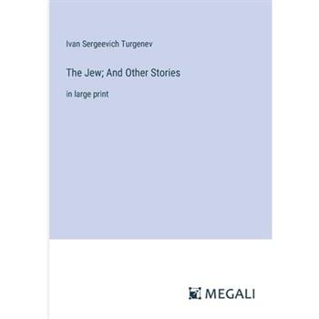 The Jew; And Other Stories