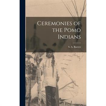 Ceremonies of the Pomo Indians