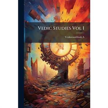 Vedic Studies Vol I