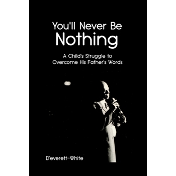 You’ll Never Be Nothing