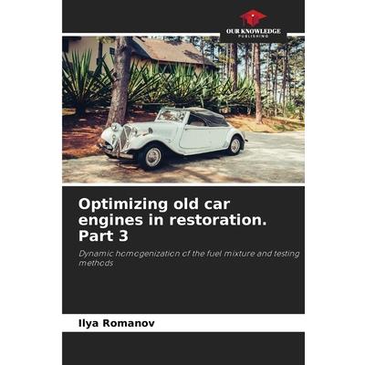 Optimizing old car engines in restoration. Part 3