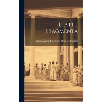 L. Attii Fragmenta