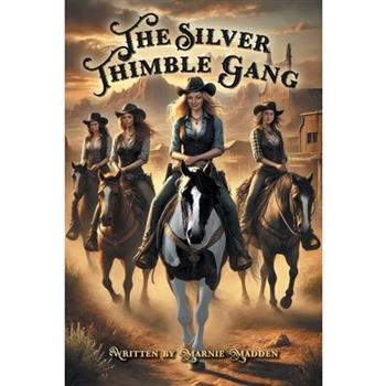 The Silver Thimble Gang