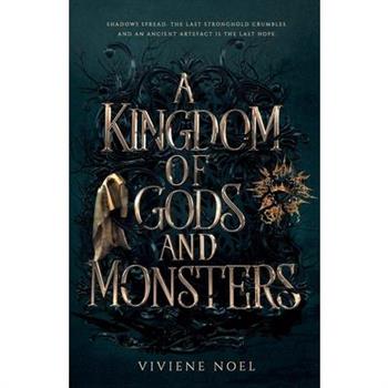 A Kingdom of Gods and Monsters