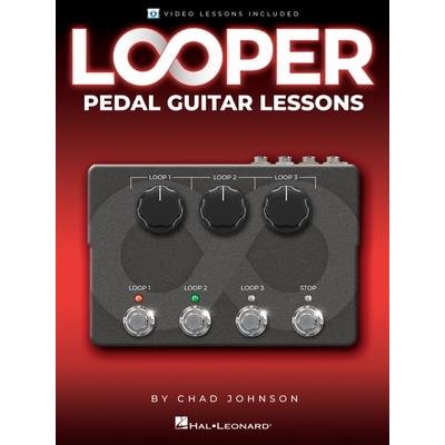 Looper Pedal Guitar Lessons - Book with Online Video Lessons Included by Chad Johnson