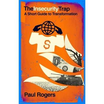 The Insecurity Trap