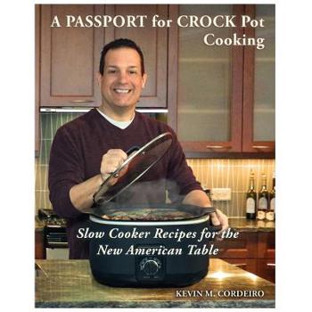 A Passport for Crock Pot Cooking