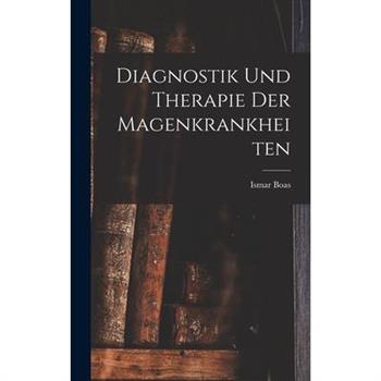 Diagnostik und Therapie der Magenkrankheiten