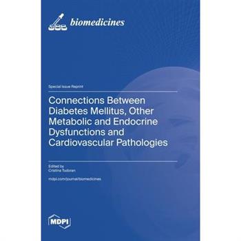 Connections Between Diabetes Mellitus, Other Metabolic and Endocrine Dysfunctions and Cardiovascular Pathologies