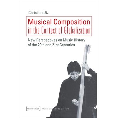 Musical Composition in the Context of Globalization