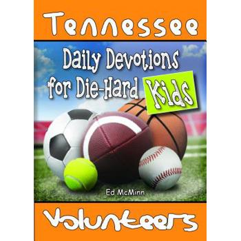Daily Devotions for Die-Hard Kids Tennessee Volunteers