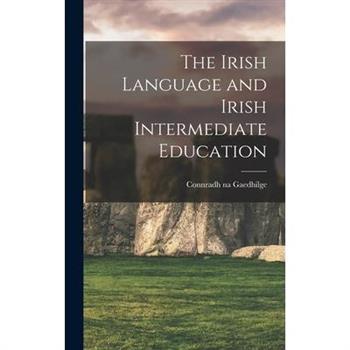 The Irish Language and Irish Intermediate Education