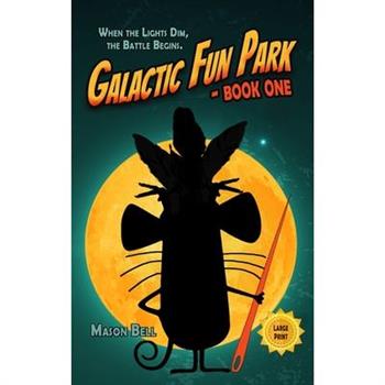 Galactic Fun Park-Book One