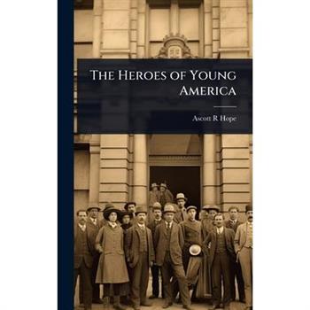 The Heroes of Young America