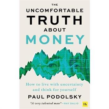 The Uncomfortable Truth about Money