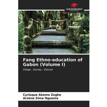 Fang Ethno-education of Gabon (Volume I)