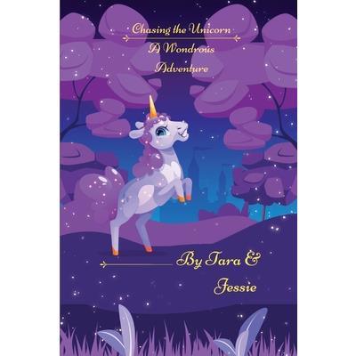 Chasing the Unicorn A Wondrous Adventure
