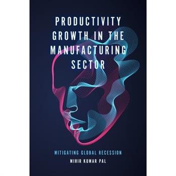 Productivity Growth in the Manufacturing Sector