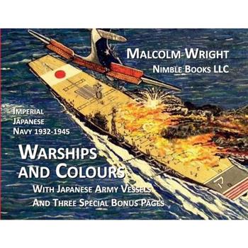 Imperial Japanese Navy 1932-1945 Warships and Colours