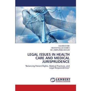 Legal Issues in Health Care and Medical Jurisprudence