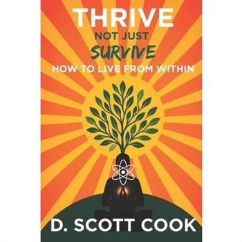 Thrive Not Just Survive