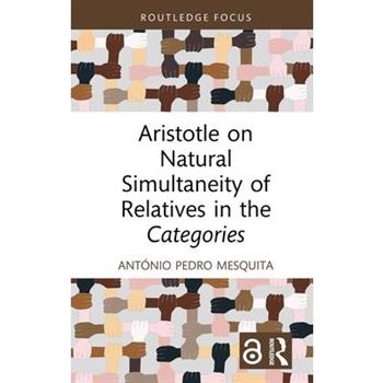 Aristotle on Natural Simultaneity of Relatives in the Categories