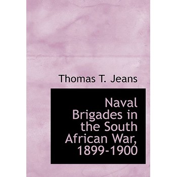 Naval Brigades in the South African War, 1899-1900