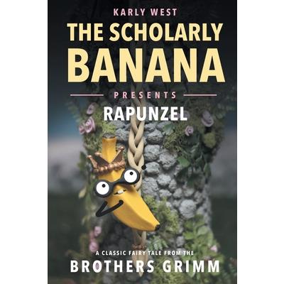 The Scholarly Banana Presents Rapunzel