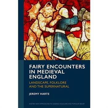 Fairy Encounters in Medieval England