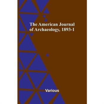 The American Journal of Archaeology, 1893-1