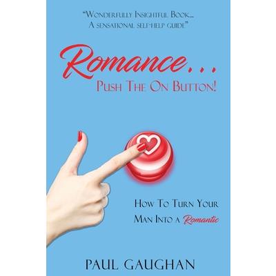 Romance... Push The On Button!