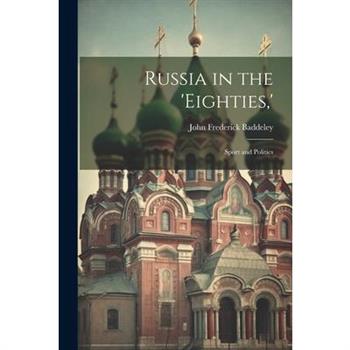 Russia in the ’eighties, ’