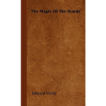 The Magic Of The Hands