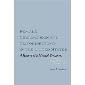 Female Circumcision and Clitoridectomy in the United States
