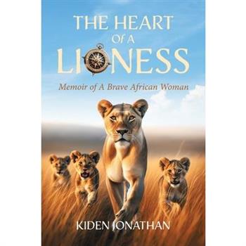 The Heart of A Lioness