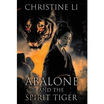 Abalone and the Spirit Tiger Abalone and the Spirit Tiger