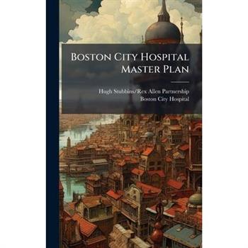 Boston City Hospital Master Plan